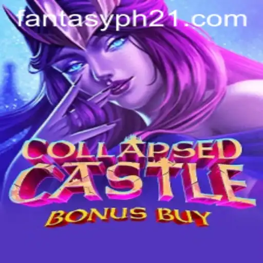 Experience the Adventure: CollapsedCastleBonusBuy and Fantasy Ph2